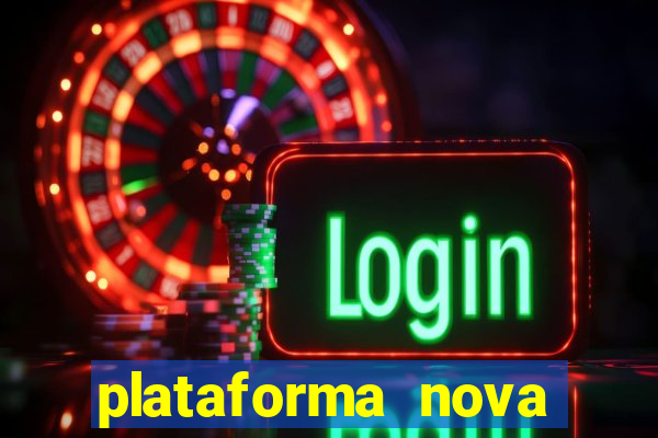 plataforma nova para jogar fortune tiger