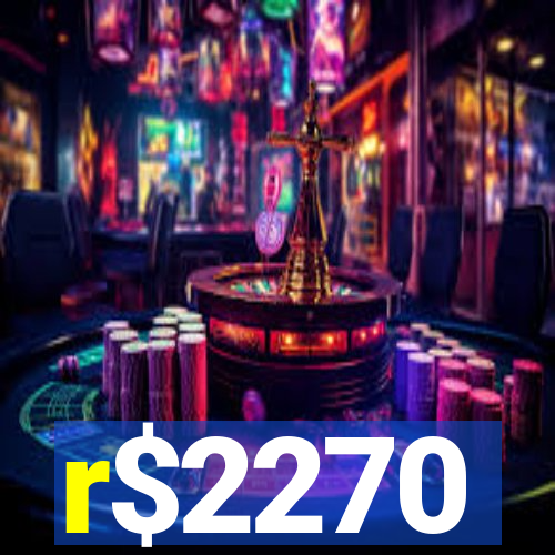 r$2270