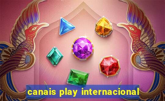 canais play internacional