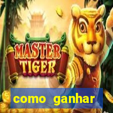 como ganhar dinheiro no jogo do tigre sem depositar