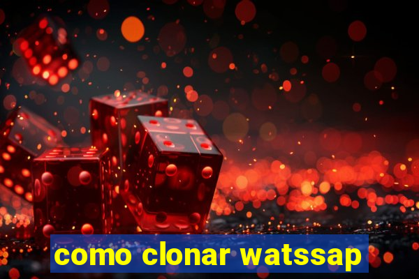 como clonar watssap