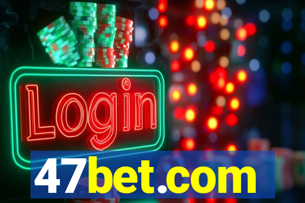 47bet.com