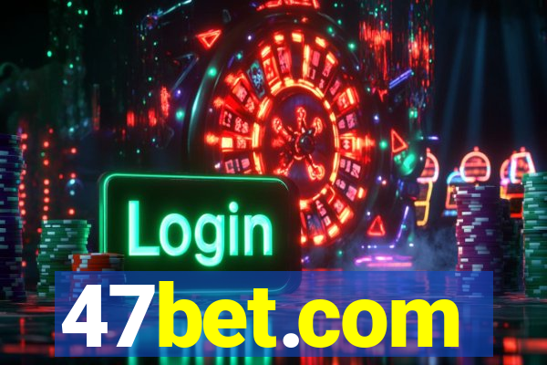 47bet.com