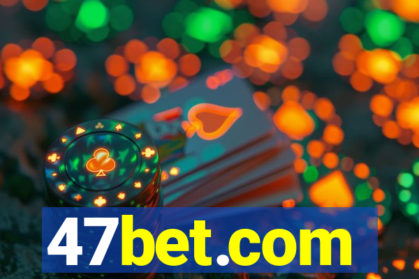 47bet.com