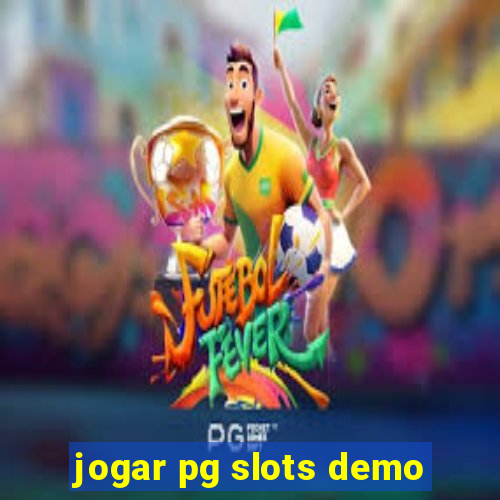 jogar pg slots demo