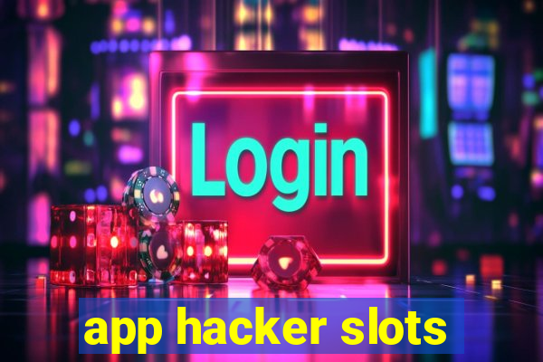 app hacker slots