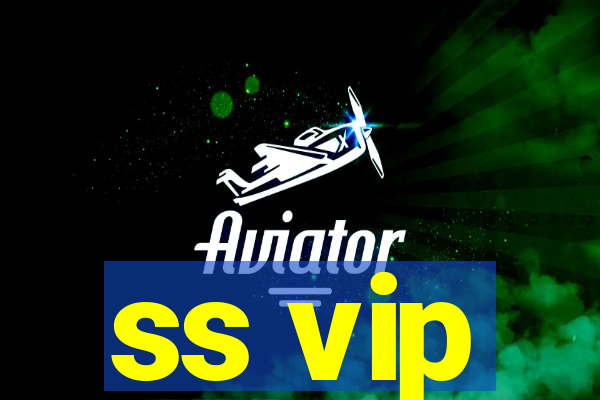 ss vip