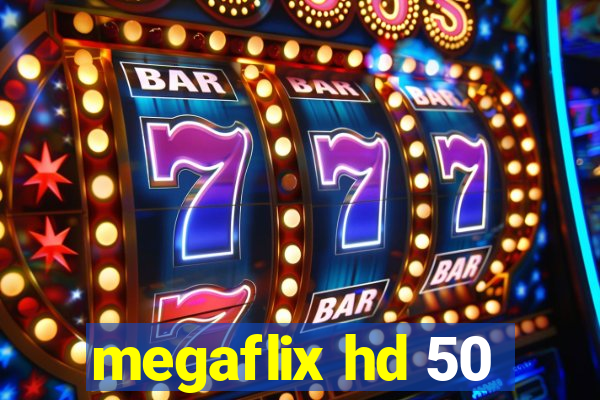 megaflix hd 50