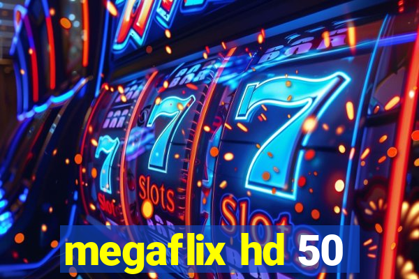 megaflix hd 50