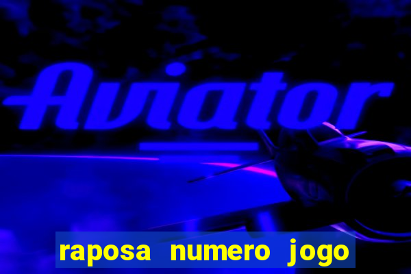 raposa numero jogo do bicho