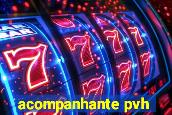 acompanhante pvh