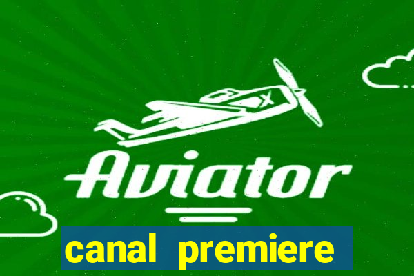 canal premiere futebol ao vivo gratis