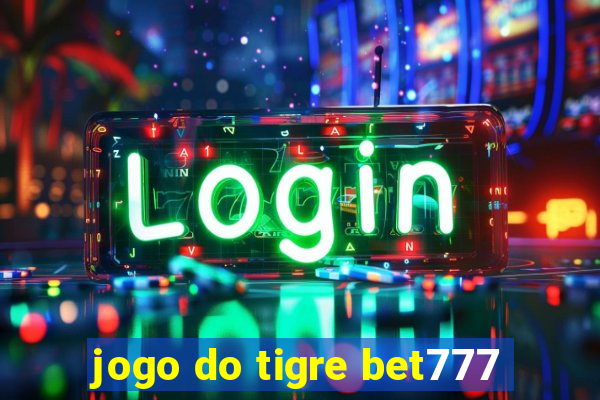 jogo do tigre bet777