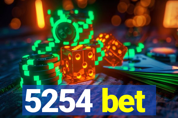 5254 bet