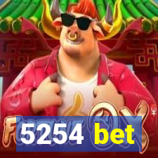 5254 bet