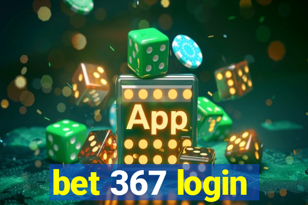 bet 367 login