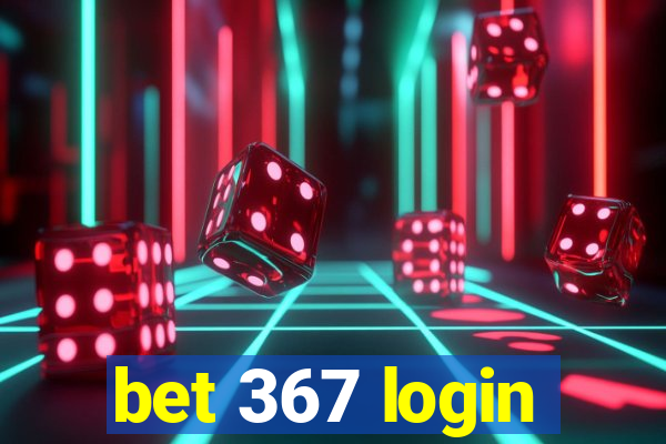 bet 367 login