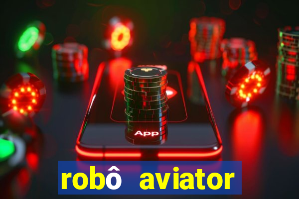 robô aviator grátis whatsapp