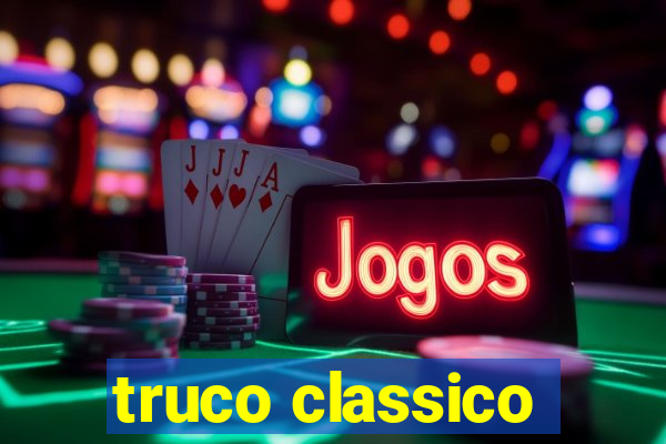 truco classico