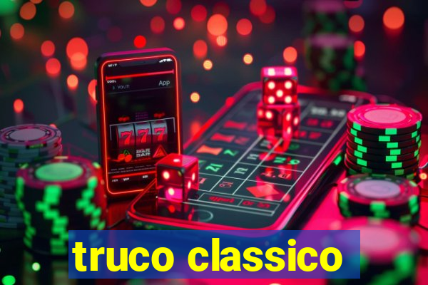 truco classico