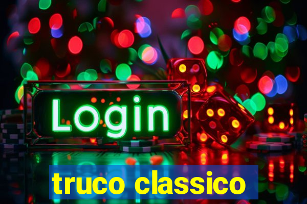 truco classico