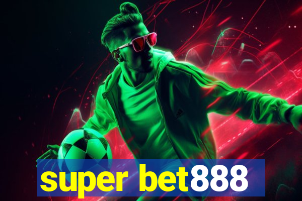 super bet888