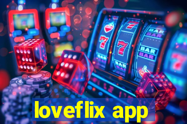 loveflix app