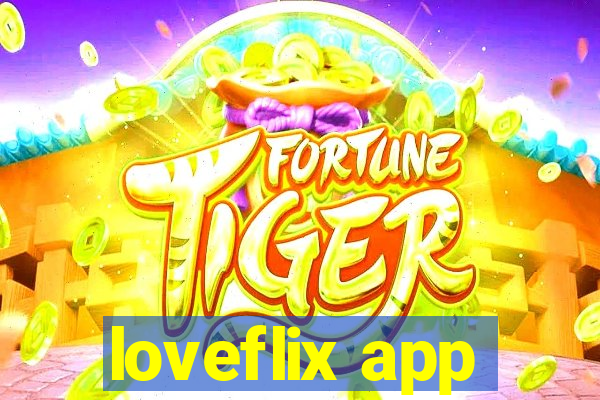 loveflix app