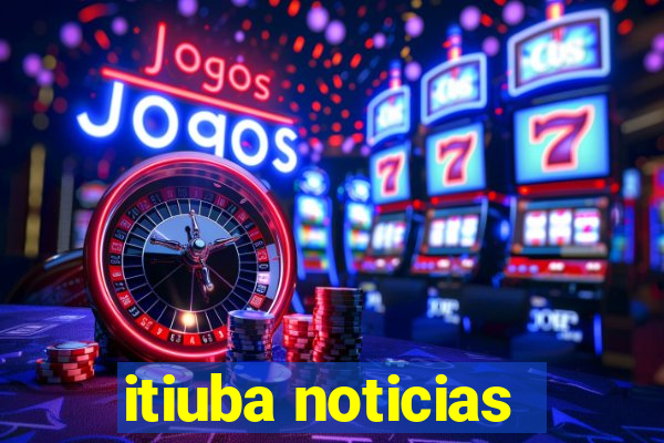 itiuba noticias