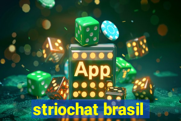 striochat brasil