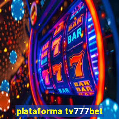 plataforma tv777bet