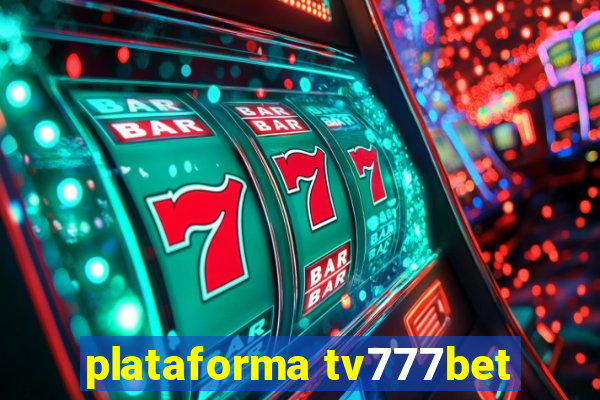 plataforma tv777bet