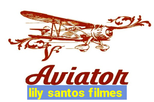 lily santos filmes