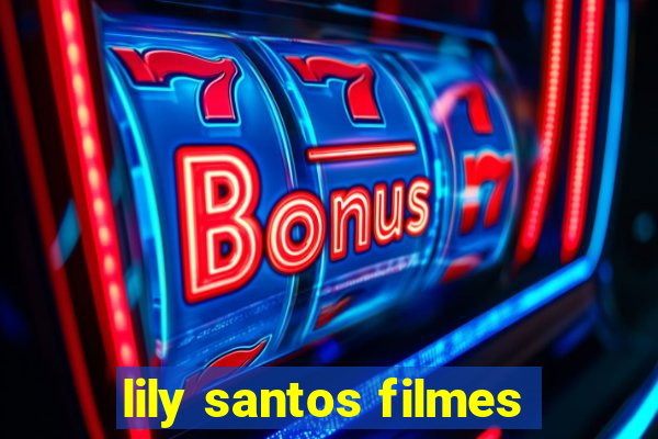 lily santos filmes