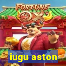 iugu aston