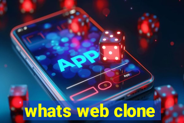 whats web clone