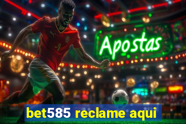 bet585 reclame aqui