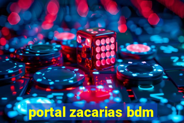 portal zacarias bdm