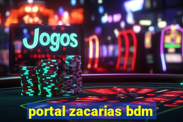 portal zacarias bdm