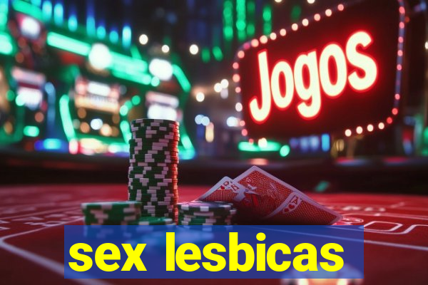 sex lesbicas