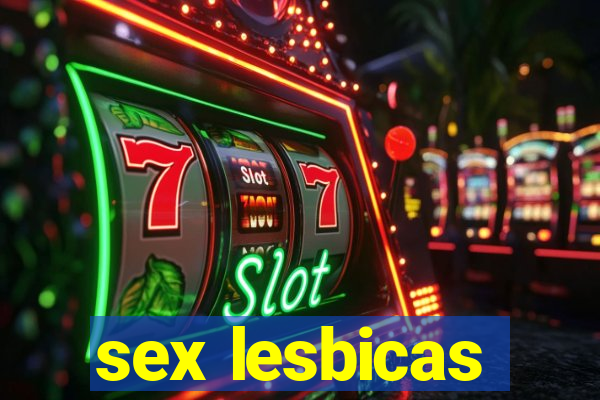 sex lesbicas