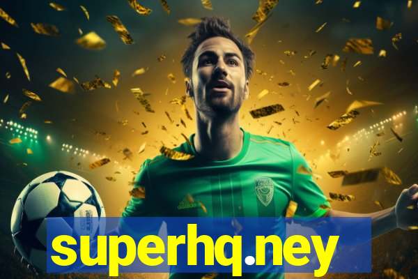 superhq.ney