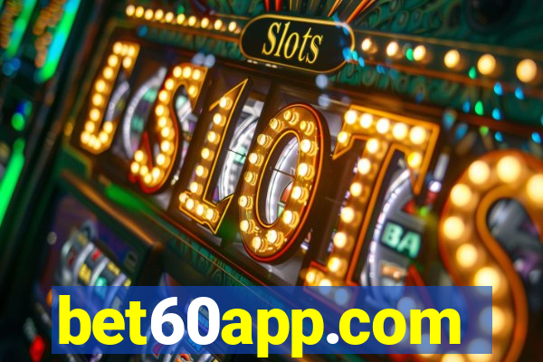 bet60app.com