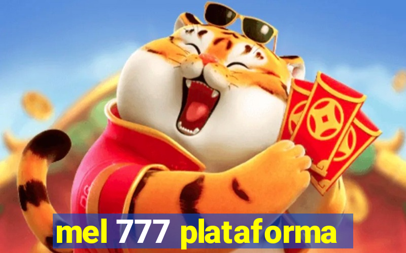 mel 777 plataforma