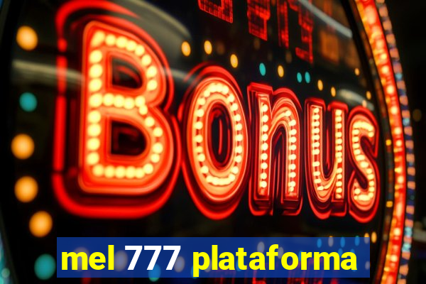 mel 777 plataforma