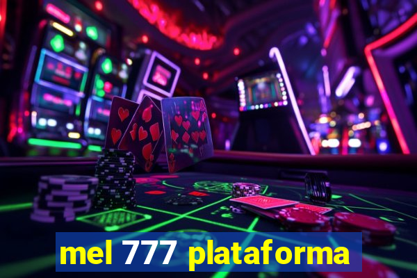 mel 777 plataforma