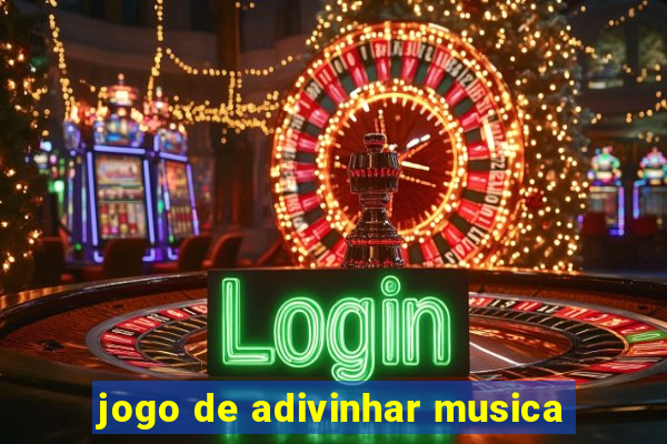 jogo de adivinhar musica