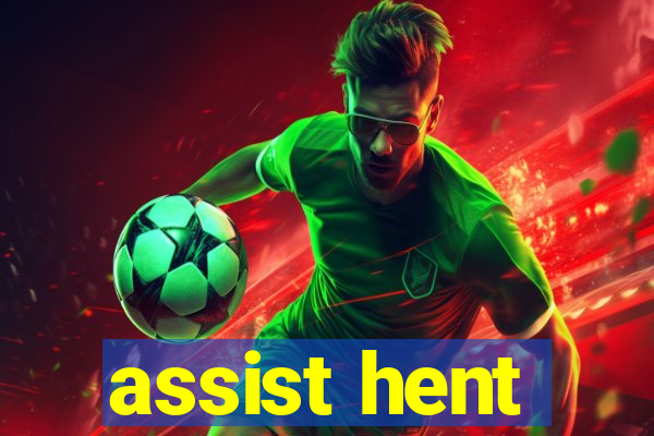 assist hent