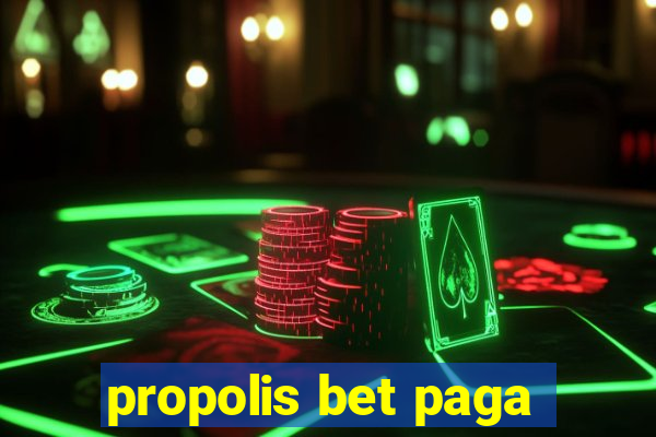 propolis bet paga