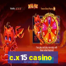 c.x15 casino